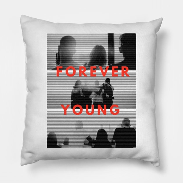 Forever Young Pillow by cilukba.lab