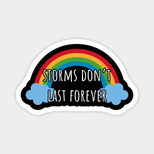 Storms Don't Last Forever Magnet