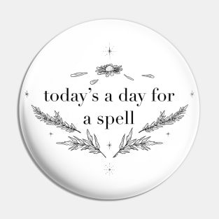 Today's a day for a Spell Pin