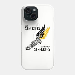 Struggles and Strengths Phone Case