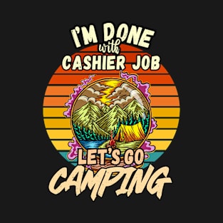 CASHIER JOB AND CAMPING DESIGN VINTAGE CLASSIC RETRO COLORFUL PERFECT FOR  CASHIER AND CAMPERS T-Shirt