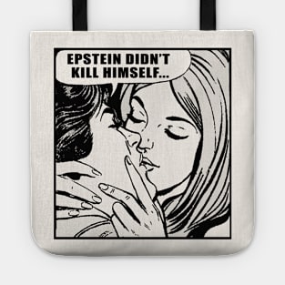 Epstein Didn't Kill Himself / MemeShirt Tote