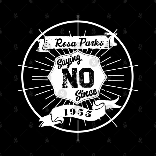 ROSA PARKS Saying No Since 1955 Retro Design by Off the Page