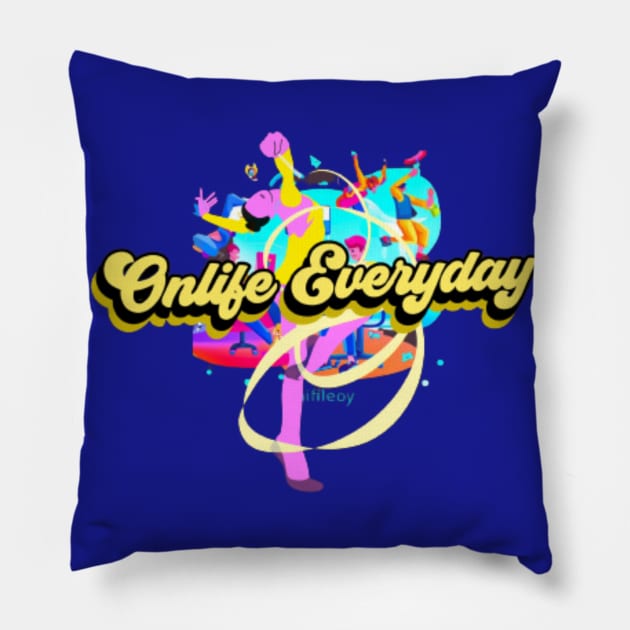 Onlife Everyday Pillow by Got Some Tee!