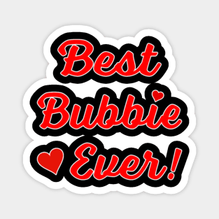 Best Bubbie Ever Funny Valentine Mothers Day Gift Magnet