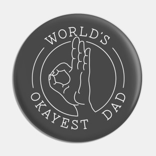 World's Okayest Dad Pin