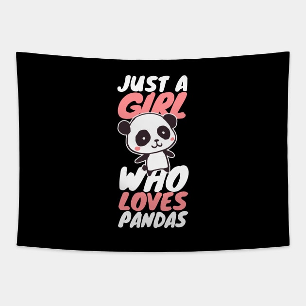 'Just A Girl Who Loves Panda' Funny Panda Gift Tapestry by ourwackyhome