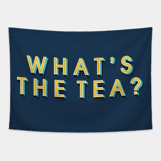 What's The Tea? Tapestry