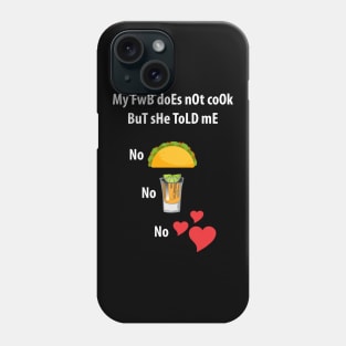 No Tacos, No Tequila, no Love Phone Case