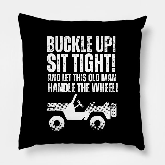 Let this old man handle the wheel! Pillow by mksjr