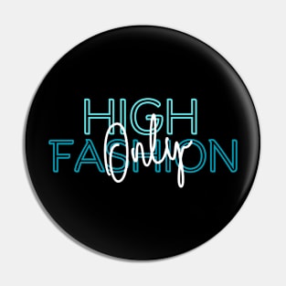 High fashion Pin