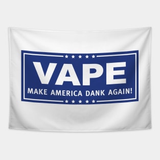 Vape - Make America Dank Again - Blue & White Tapestry