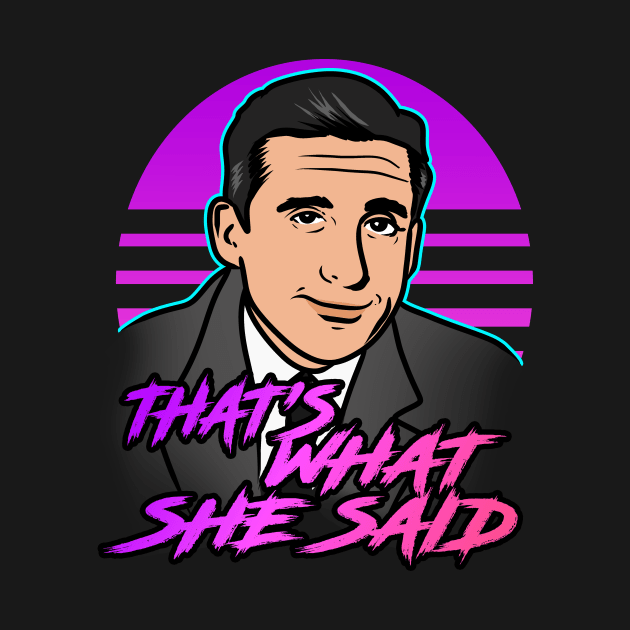 that´s what she said by absolemstudio