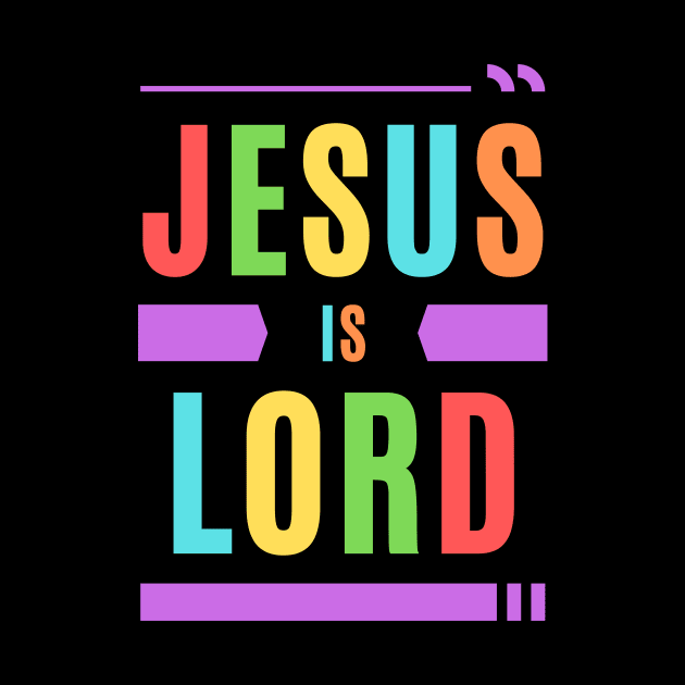 Jesus Is Lord | Christian Typography by All Things Gospel