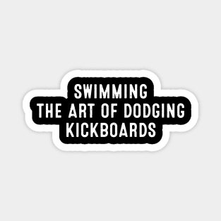 Swimming The Art of Dodging Kickboards. Magnet