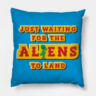 Funny UFO Just Waiting For The Aliens To Land Lover Fan Pillow