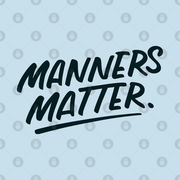 Manners Matter by NomiCrafts