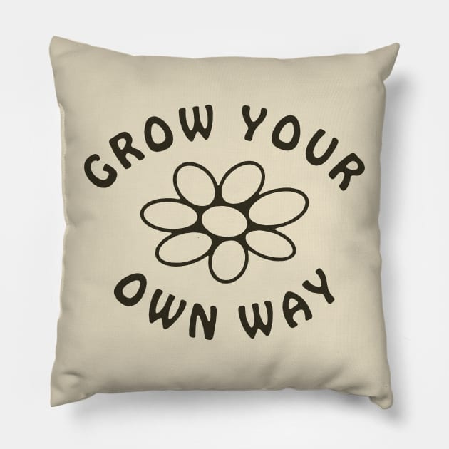 Grow your own way Pillow by DEMON LIMBS