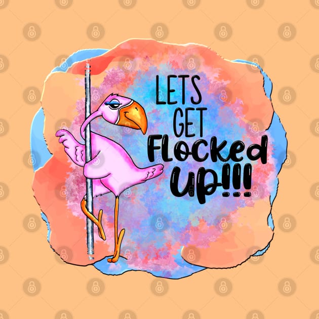 Funny Dancing Pole Flamingo Get Flocked Up Girls Night Out by SoCoolDesigns