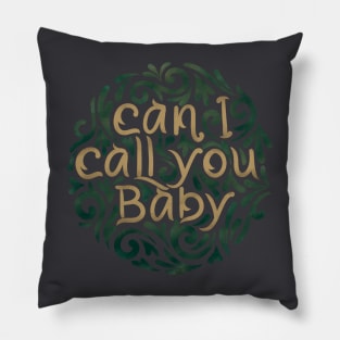 Can I Call You Baby Pillow