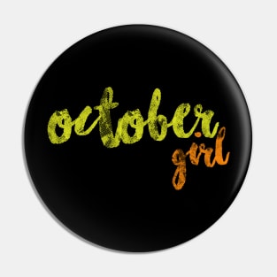 October Girl Pin