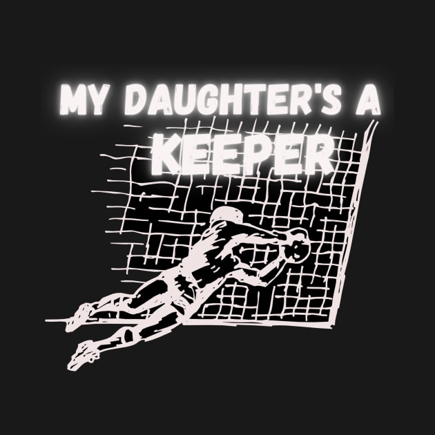 daughters a keeper by Sport-tees by Marino's