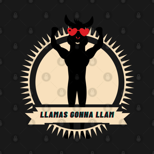 Disover llamas gonna llam - Popculture - T-Shirt