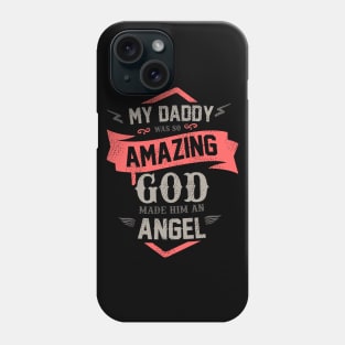 My Dad Was So Amazing Phone Case