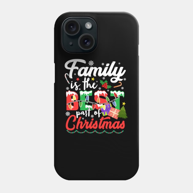 Family is the Best Part of Christmas 2023 Phone Case by JanaeLarson