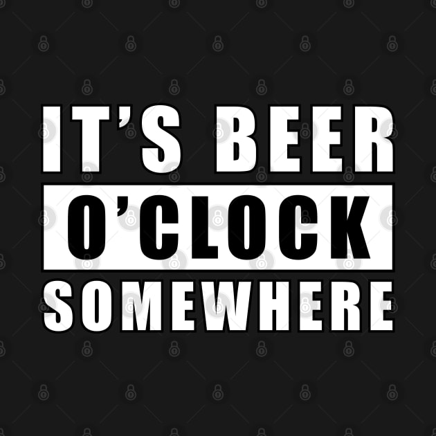 It's Beer O'clock Somewhere by DesignWood Atelier