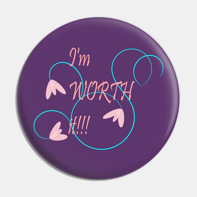 I'm worth it Pin by tubiela's