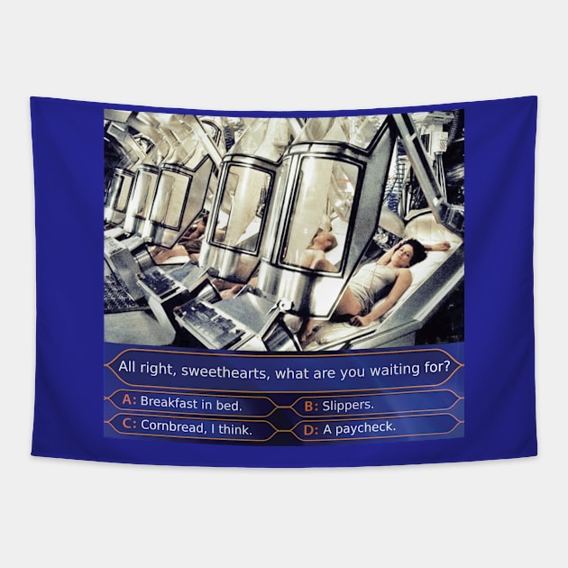 Aliens (1986) Quotes: All right, sweethearts, what are you waiting for? Tapestry by SPACE ART & NATURE SHIRTS 