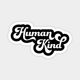 Human Kind Magnet