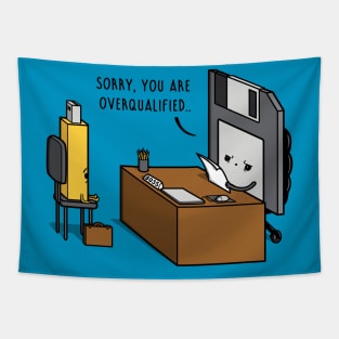 Overqualified! Tapestry