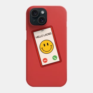 Hello Ladies! Phone call from Viago Phone Case