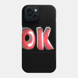 OK Phone Case