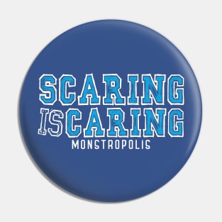 Scaring is Caring Pin