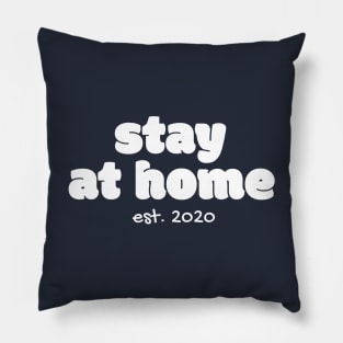 Stay At Home Stay A live Pillow