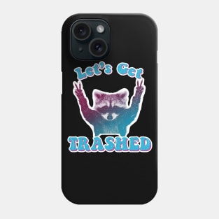 Let's get Trashed! raccoon trash panda Phone Case