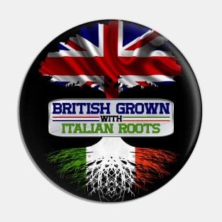 British Grown With Italian Roots Cool Patriotic Gift For British Italians Pin