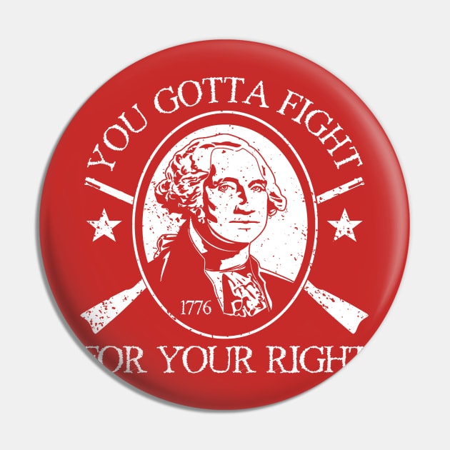 Fight For Your Right Pin by PopCultureShirts