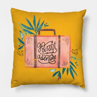 Go Outside And Adventure Pillow