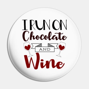 I Run on Chocolate & Wine Pin