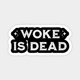 Woke is Dead – Funny Sarcastic Slogan Magnet