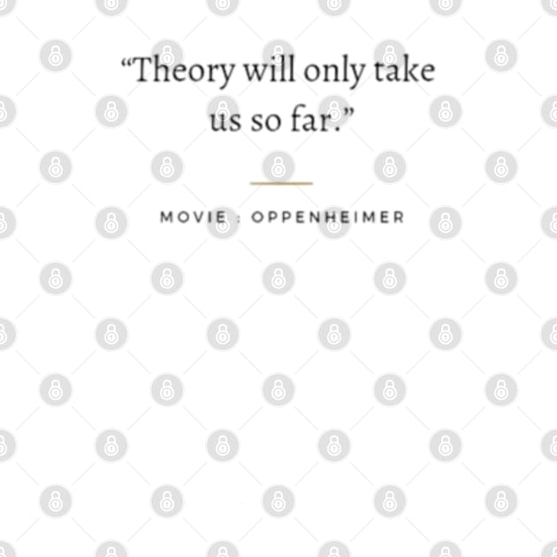 Theory will only take us so far, Oppenheimer by Tvmovies 