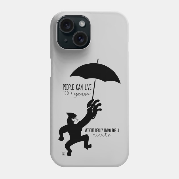 People can live 100 years Phone Case by Gabi Veiga