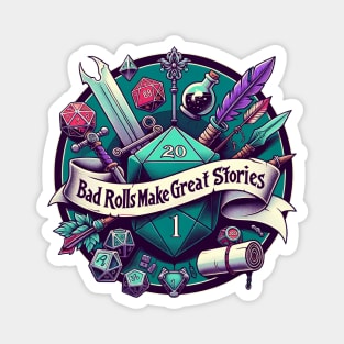 Dungeons and Dragons - Bad Rolls Make Great Stories Magnet