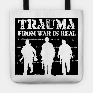 'Trauma From War Is Real' PTSD Mental Health Shirt Tote