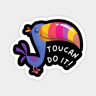 Toucan do it! Magnet