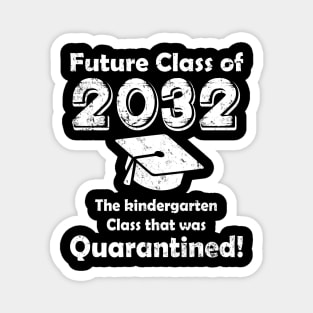 Class of 2032 The Kindergarten Quarantined Magnet